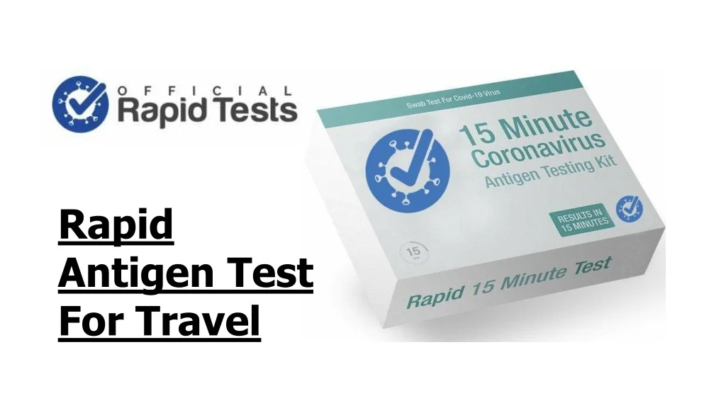 PPT - Rapid Antigen Test For Travel PowerPoint Presentation, free ...