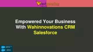 empowered your business with wahinnovations crm salesforce
