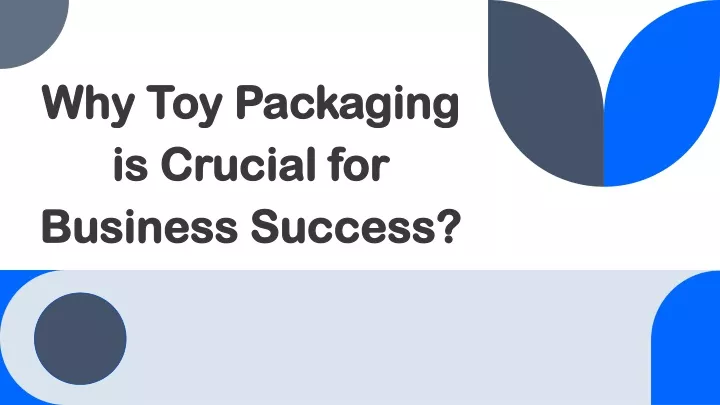 why toy packaging why toy packaging is crucial