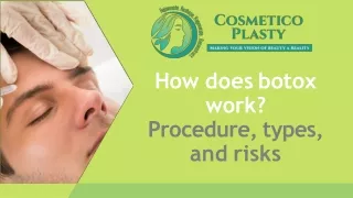 how does botox work procedure types and risks