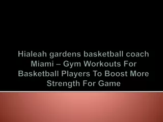 Hialeah gardens basketball coach Miami – Gym Workouts For Basketball Players To Boost More Strength For Game