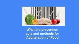 what are prevention acts and methods for adulteration of food