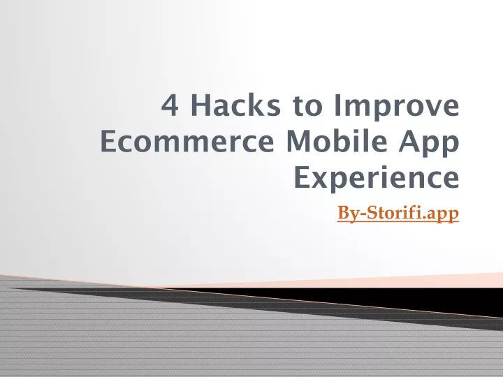 4 hacks to improve ecommerce mobile app experience