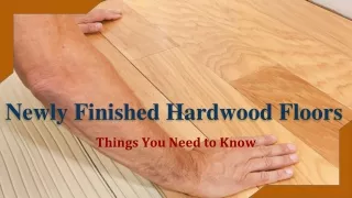 Newly Finished Hardwood Floors – What Do I Do Now_