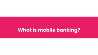 What is mobile banking_