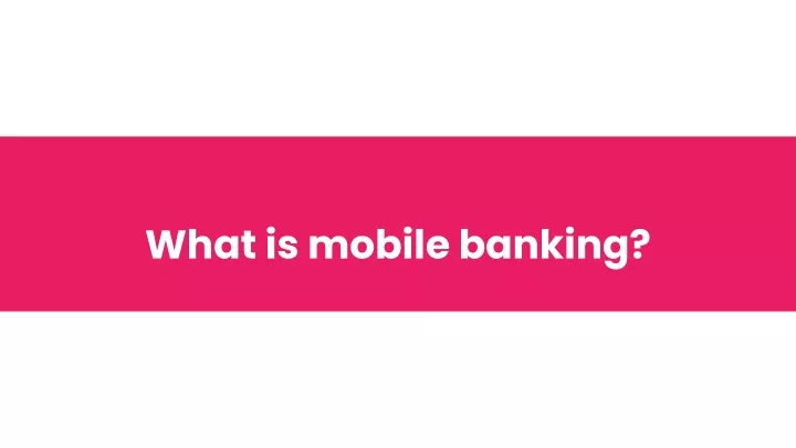 what is mobile banking