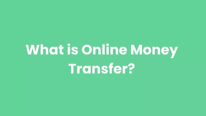 what is online money transfer
