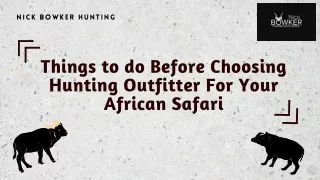 Things to do before Choosing Hunting Outfitter For Your African Safari