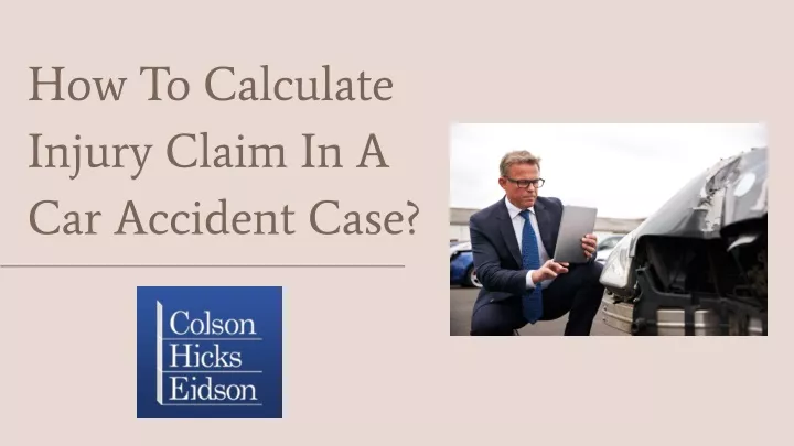 how to calculate injury claim in a car accident