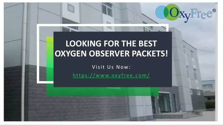 looking for the best oxygen observer packets