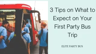 3 Tips on What to Expect on your First Party Bus Trip