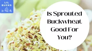 Why To Choose Sprouted Buckwheat?