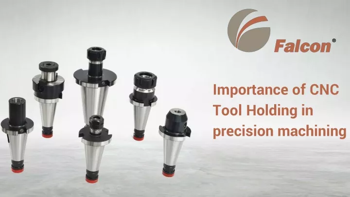 importance of cnc tool holding in precision machining