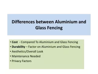 differences between aluminium and glass fencing
