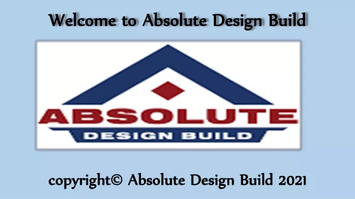 welcome to absolute design build