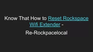 Know That How to Reset Rockspace Wifi Extender - re-rockpacelocal