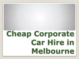 Cheap Corporate Car Hire in Melbourne