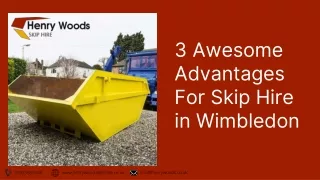 3 Awesome Advantages for Skip Hire in Wimbledon