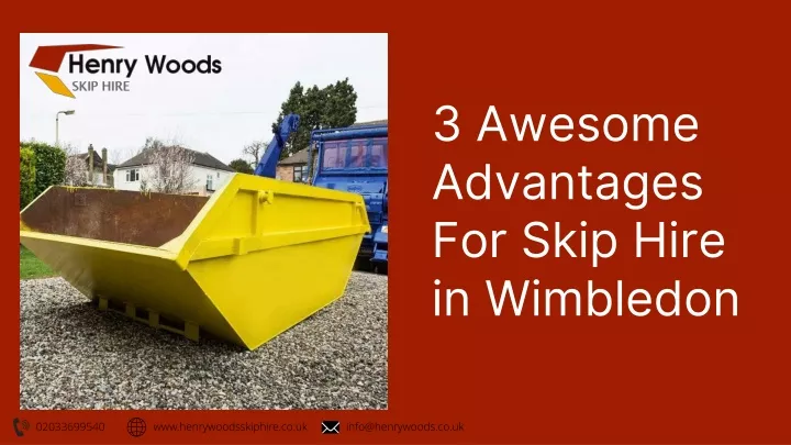 3 awesome advantages for skip hire in wimbledon