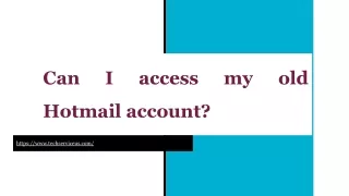 Can I access my old Hotmail account