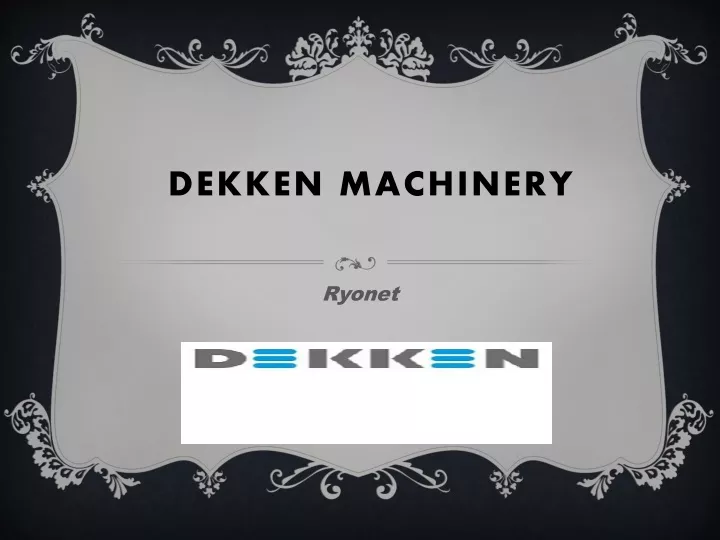 dekken machinery