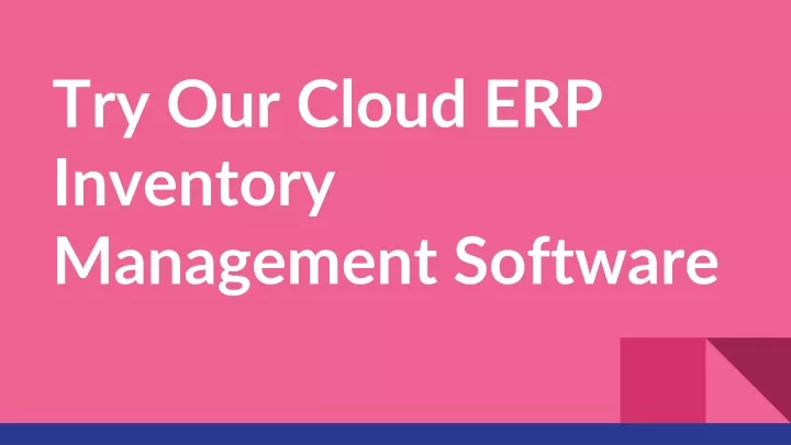try our cloud erp inventory management software