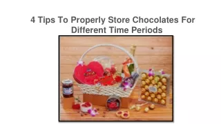 4 tips to properly store chocolates for different time periods