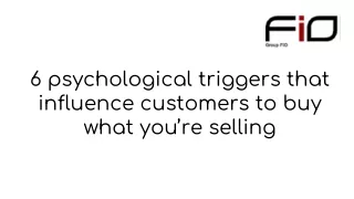 6 psychological triggers that influence customers to buy  what you’re selling