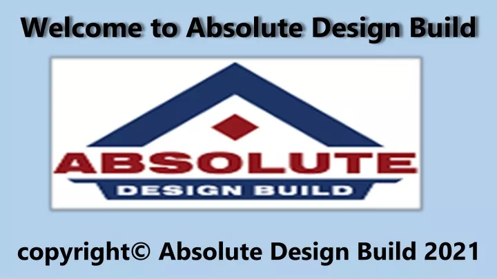 welcome to absolute design build