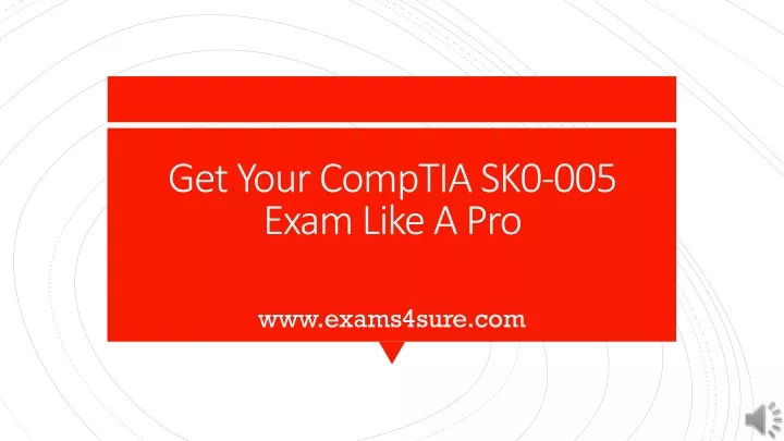 get your comptia sk0 005 exam like a pro