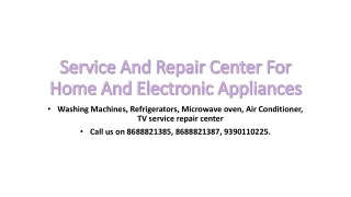 Best Service And Repair Center For Home And Electronic Appliances