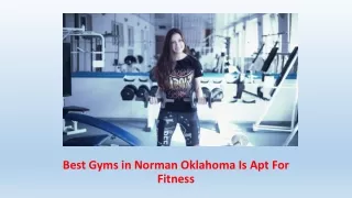 Best Gyms in Norman Oklahoma Is Apt For Fitness