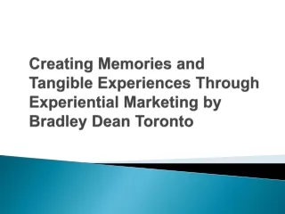 Creating Memories and Tangible Experiences Through Experiential Marketing