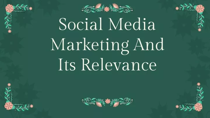 social media marketing and its relevance