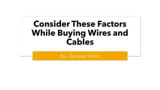 Consider These Factors While Buying Wires and Cables
