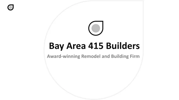 bay area 415 builders award winning remodel