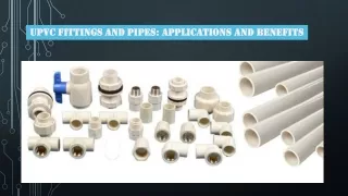 UPVC Fittings And Pipes Applications And Benefits