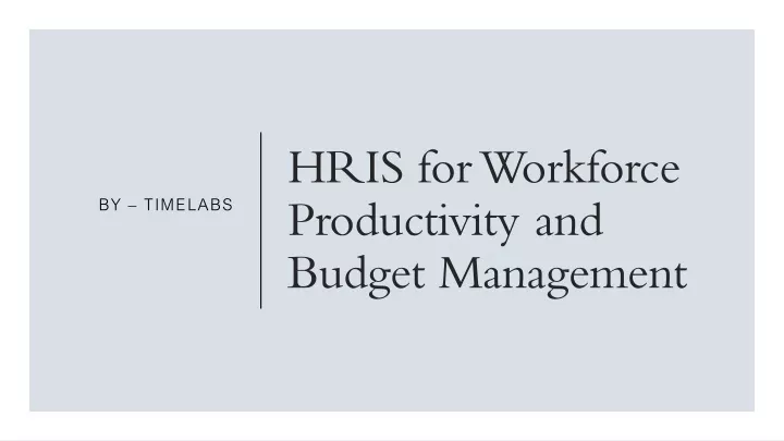 hris for workforce productivity and budget