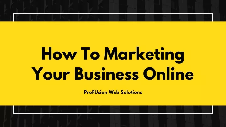 how to marketing your business online