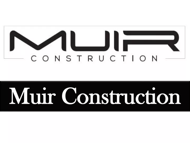 muir construction