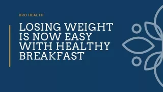 Losing Weight Is Now Easy With Healthy Breakfast
