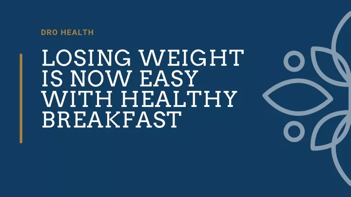 dro health losing weight is now easy with healthy
