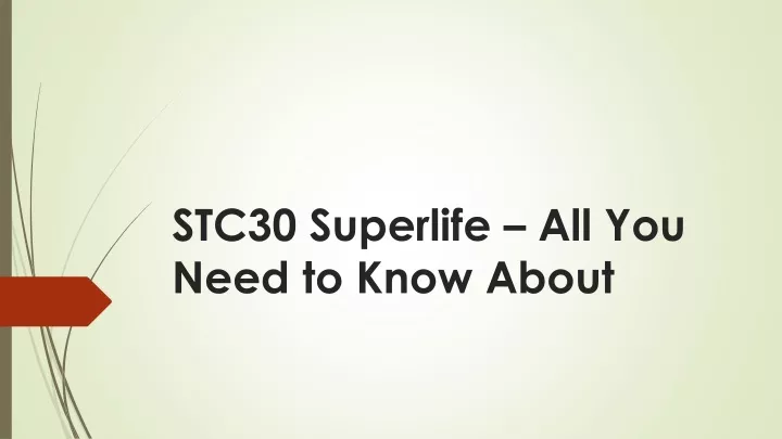 stc30 superlife all you need to know about