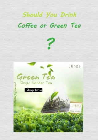 Should You Drink Coffee or Green Tea