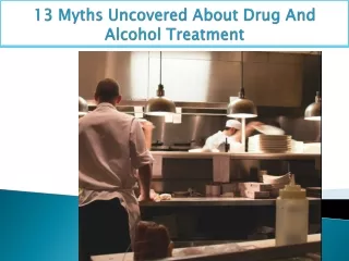 13 Myths Uncovered About Drug And Alcohol Treatment