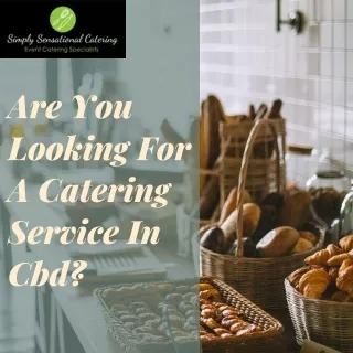 Are You Looking For A Catering Service In Cbd