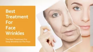 Best Treatment ForFace Wrinkles