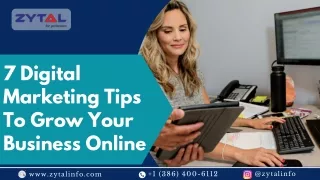 7 Digital Marketing Tips To Grow Your Business Online