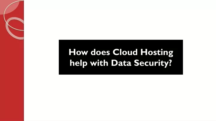 how does cloud hosting help with data security