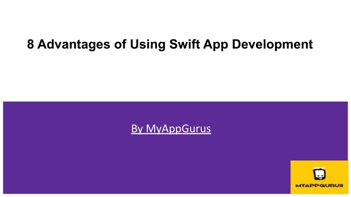 8 advantages of using swift app development